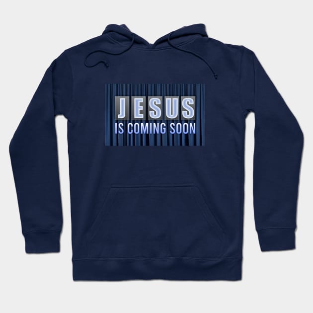 Jesus is Coming Soon Hoodie by Dale Preston Design